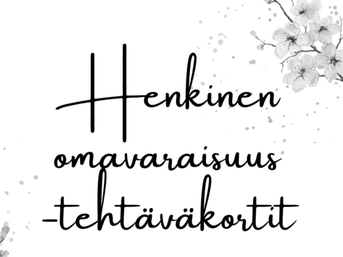 Henkinen omavaraisuus – tehtäväkortit henkisen hyvinvoinnin ja itsetuntemuksen&nbsp;tueksi